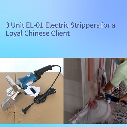 3 Unit EL-01 Electric Strippers for a Loyal Chinese Client