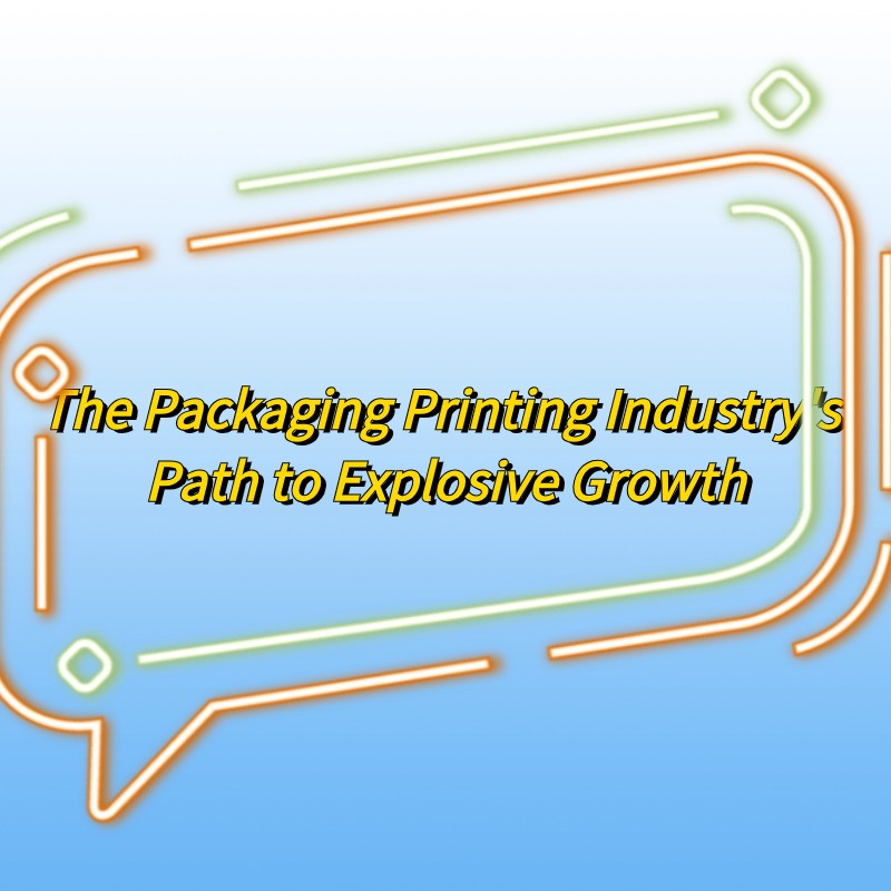 The Packaging Printing Industry's Path to Explosive Growth